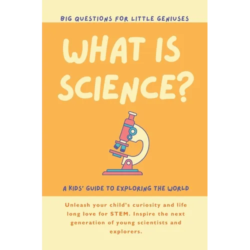 What is Science? A Kids' Guide to Exploring the World
