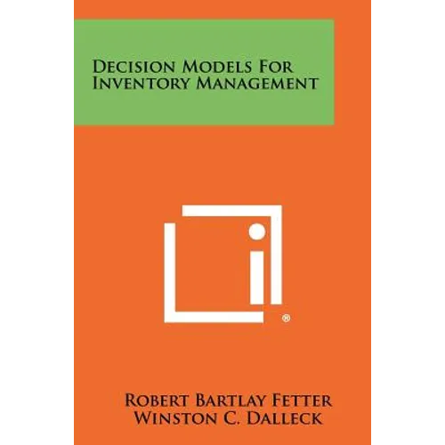 Decision Models For Inventory Management