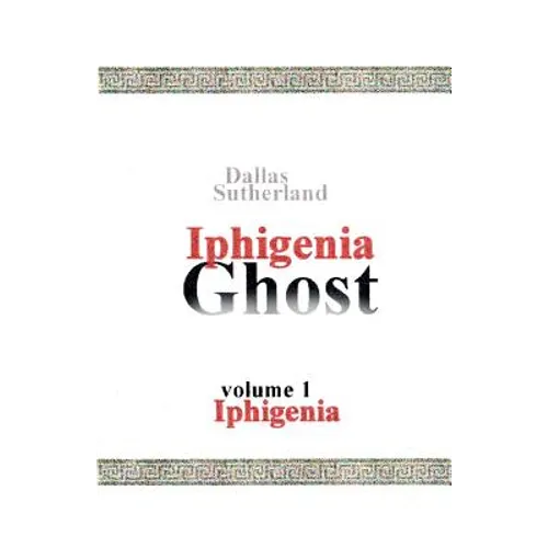 Iphigenia Ghost: Iphigenia
