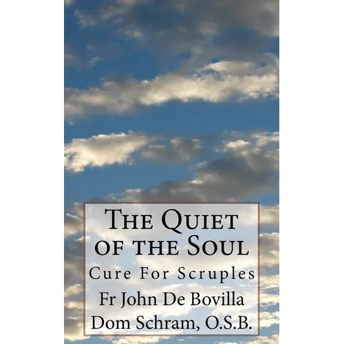 The Quiet of the Soul: Cure For Scruples