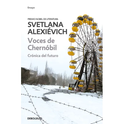 Voces de Chernobil: Cronica del Futuro = Voices of Chernobyl