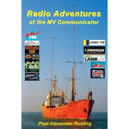 Radio Adventures of the MV Communicator: 11 radio stations in 21 years