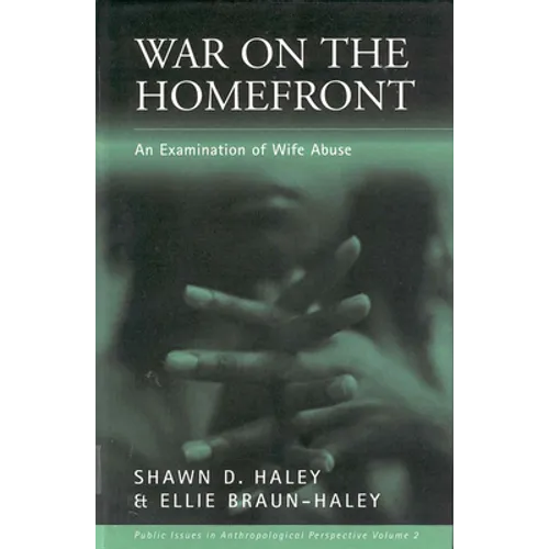 War on the Homefront: An Examination of Wife Abuse