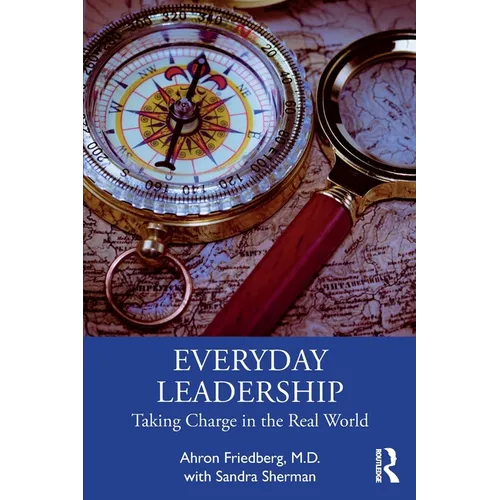 Everyday Leadership: Taking Charge in the Real World