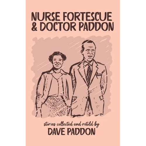 Nurse Fortescue and Doctor Paddon
