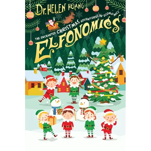 Elfonomics: The Enchanted Christmas Adventures in Economics