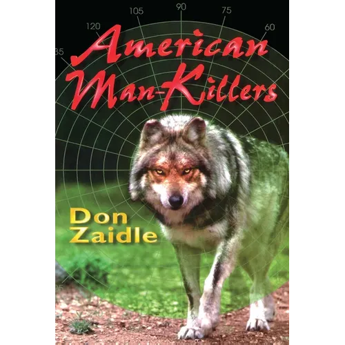 American Man-Killers: True Stories of a Dangerous Wilderness