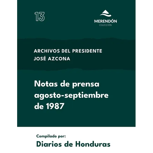 Notas de prensa agosto-septiembre 1987: Archivos del Presidente Azcona