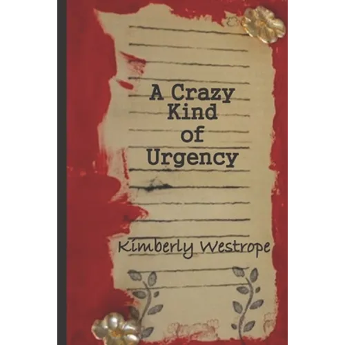 A Crazy Kind of Urgency
