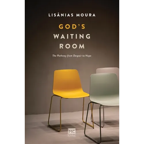 God's Waiting Room: The Pathway from Despair to Hope