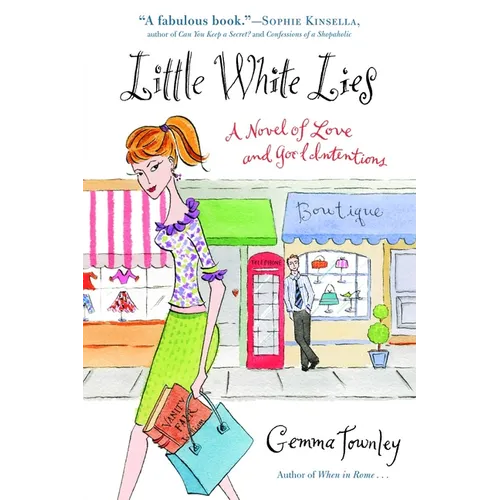 Little White Lies: A Novel of Love and Good Intentions