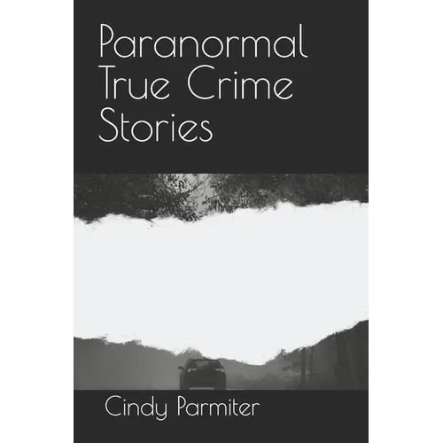 Paranormal True Crime Stories