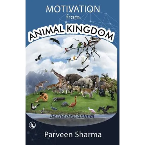 Motivation From Animal Kingdom: Be the best animal