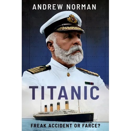 Titanic: Freak Accident or Farce?