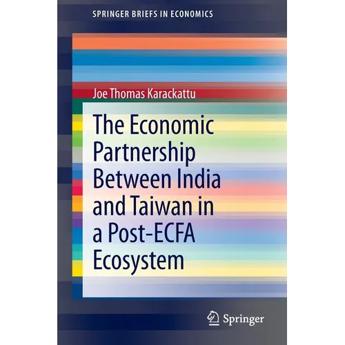 The Economic Partnership Between India and Taiwan in a Post-Ecfa Ecosystem