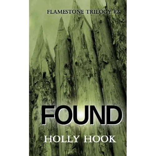 Found (#2 Flamestone Trilogy)