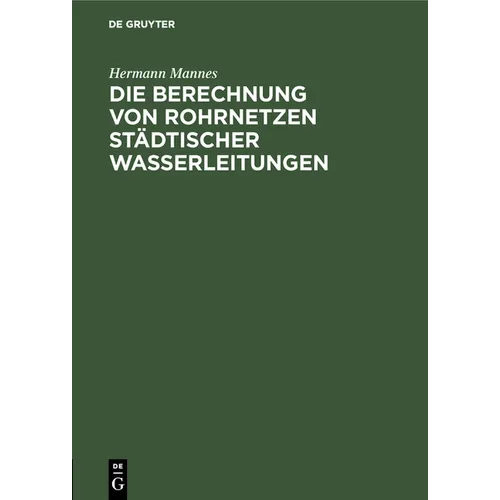 Die Berechnung Von Rohrnetzen Städtischer Wasserleitungen