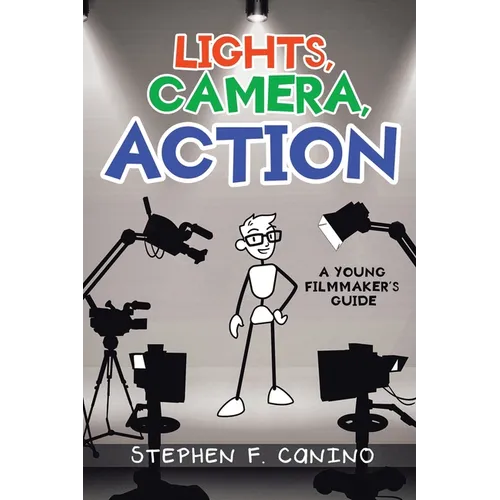Lights, Camera, Action: A Young Filmmaker's Guide