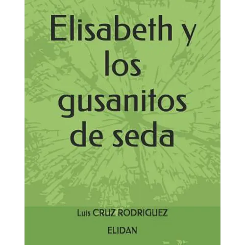 Elisabeth y los gusanitos de seda