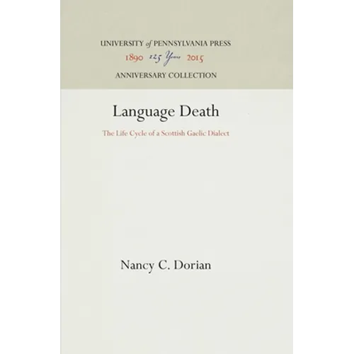 Language Death: The Life Cycle of a Scottish Gaelic Dialect