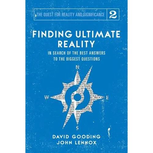 Finding Ultimate Reality: In Search of the Best Answers to the Biggest Questions