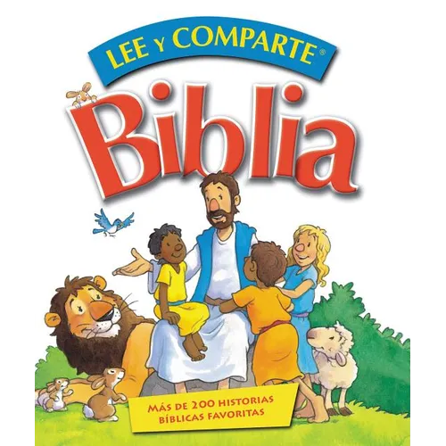 Biblia Lee Y Comparte: Más de 200 Historias Bíblicas Favoritas = Read and Share Bible