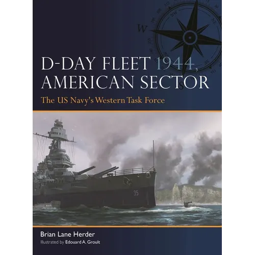 D-Day Fleet 1944, American Sector: The Us Navy's Western Task Force