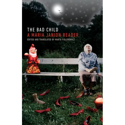 The Bad Child: A Maria Janion Reader
