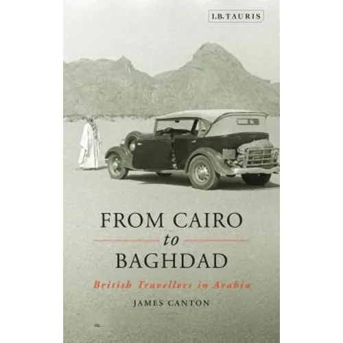 From Cairo to Baghdad: British Travellers in Arabia