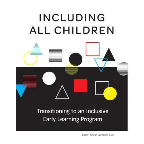 Including All Children: Transitioning to an Inclusive Early Learning Program