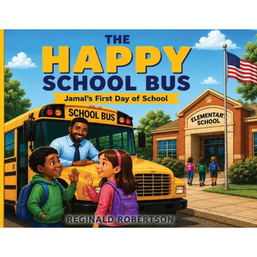 The Happy School Bus: Jamal's First Day at School