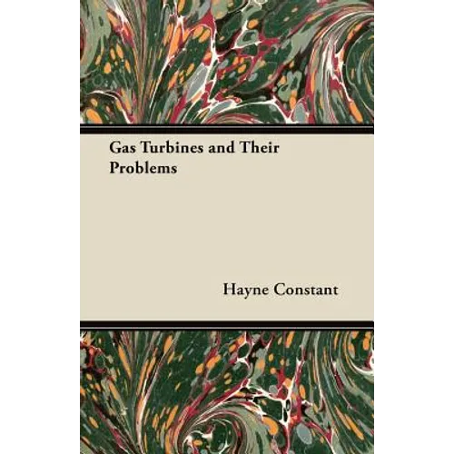 Gas Turbines and Their Problems