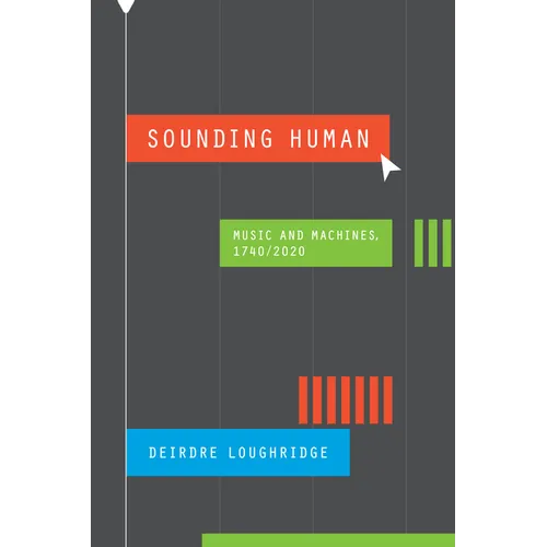 Sounding Human: Music and Machines, 1740/2020