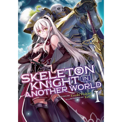 Skeleton Knight in Another World (Light Novel) Vol. 1