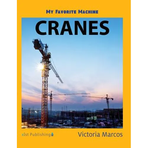 My Favorite Machine: Cranes