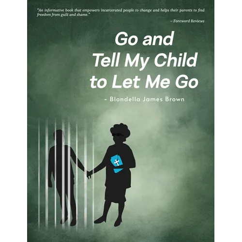 Go and Tell My Child to Let Me Go