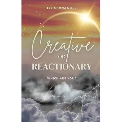 Creative or Reactionary
