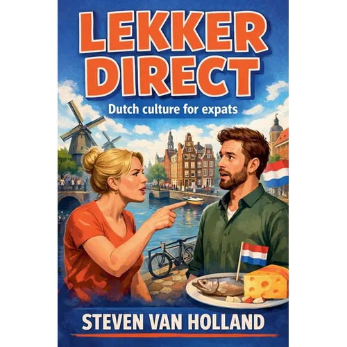 Lekker Direct: Surviving the Netherlands One Awkward Moment at a Time - Black & White Edition