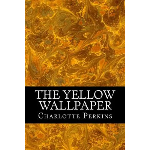 The Yellow Wallpaper