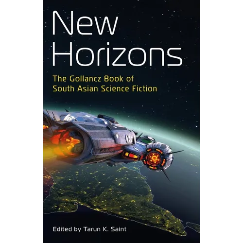 New Horizons: The Gollancz Book of South Asian Science Fiction