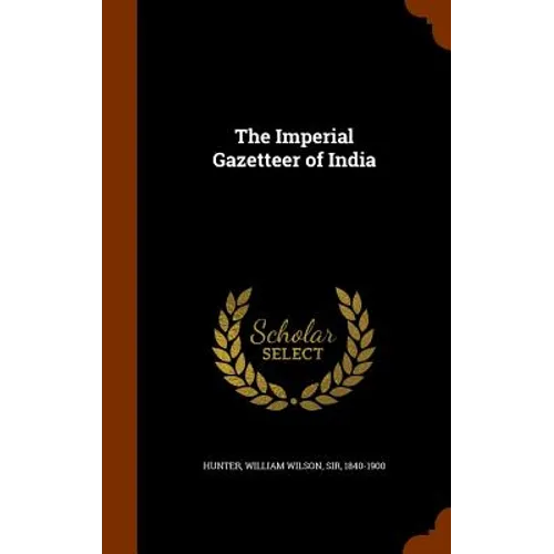 The Imperial Gazetteer of India