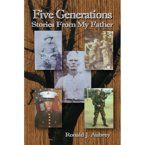 Five Generations: Stories From My Father