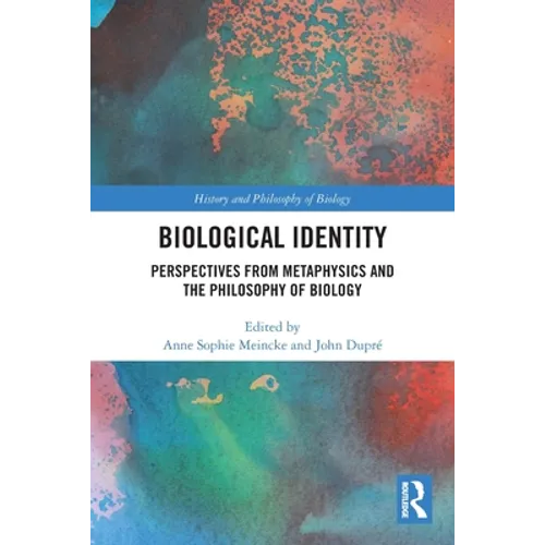 Biological Identity: Perspectives from Metaphysics and the Philosophy of Biology