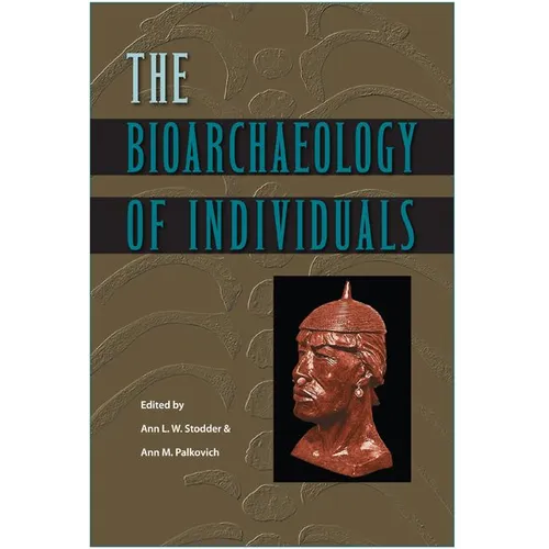 The Bioarchaeology of Individuals