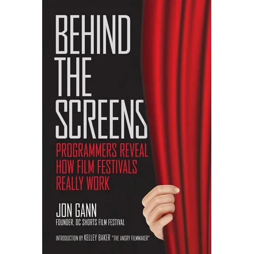 Behind the Screens: Programmers Reveal How Film Festivals Really Work
