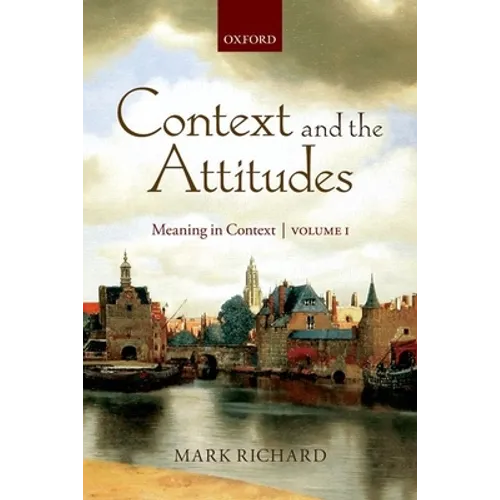 Context and the Attitudes: Meaning in Context, Volume 1