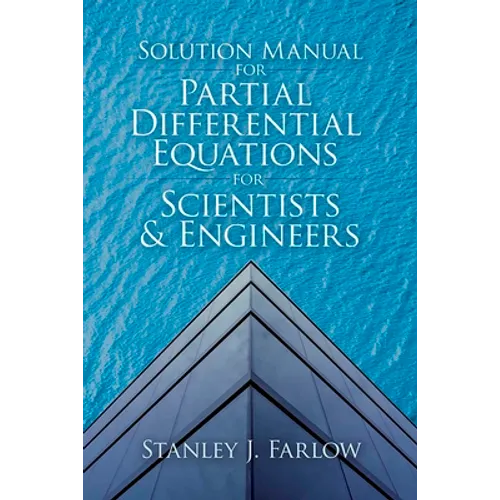 Solution Manual for Partial Differential Equations for Scientists and Engineers