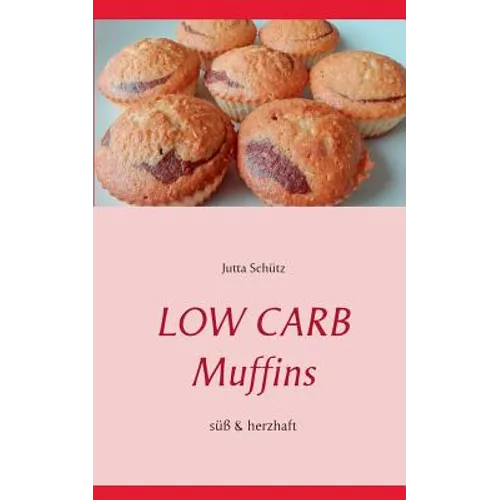 Low Carb Muffins: Süß & herzhaft