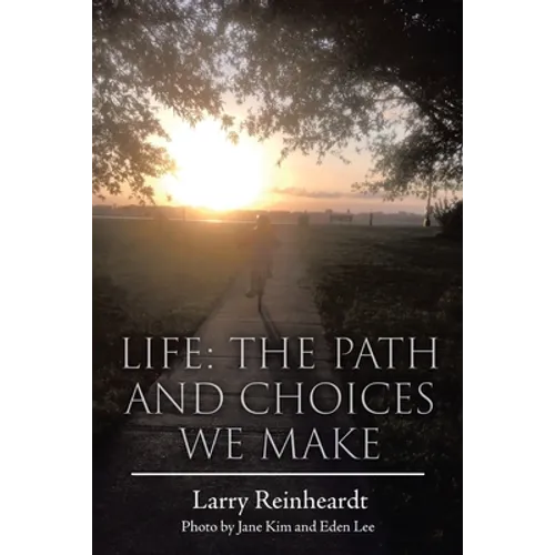 Life: The Paths and Choices We Make