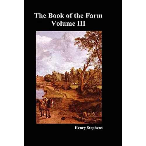 The Book of the Farm. Volume III. (Hardcover)